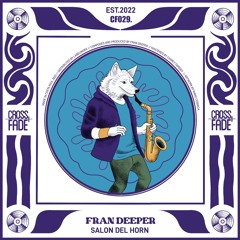 Fran Deeper - Salon del Horn [Cross Fade]