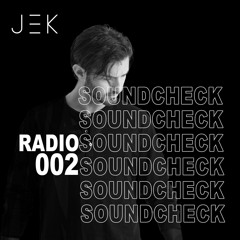 Jek Soundcheck #002
