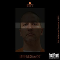 Supremacy By G Dot Da Odd (GMC Master)