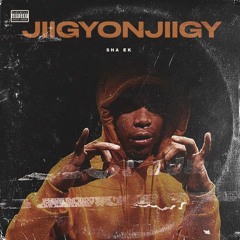 Sha Ek - Jiggy Man this, Jiggy Man That (Prod GLVCK)