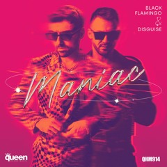 MANIAC (  House Mix ) - Black Flamingo & Disguise