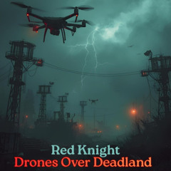 Drones Over Deadland