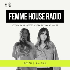 LP Giobbi presents Femme House Radio: Episode 148 - Philou