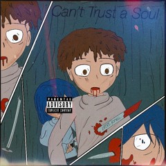 Can't Trust a Soul (prod. jones)