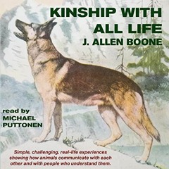 [READ] [KINDLE PDF EBOOK EPUB] Kinship with All Life by  J. Allen Boone,Michael Puttonen,Post Hypnot