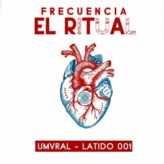 FRECUENCIA EL RITUAL / LATIDO 001 - UMVRAL (@_venenomx) @CDMX