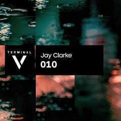 Terminal V Podcast 010 ||  Jay Clarke