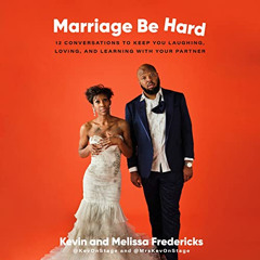 View EPUB 📦 Marriage Be Hard: 12 Conversations to Keep You Laughing, Loving, and Lea