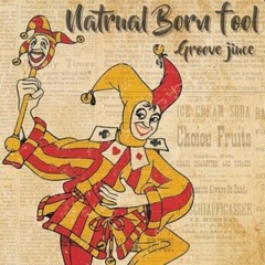 Natural Born Fool  2021 - 04 - 15