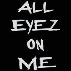 DOA - ALL EYEZ ON ME
