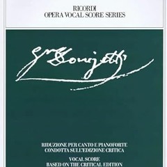 READ [EPUB KINDLE PDF EBOOK] Pia de' Tolomei Ricordi Opera Vocal Score Series (Critical Edition Rico