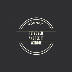 TETVOVEN - WXRDIE FT ANDREE RIGHT HAND [ YOUNGB REMIX ] QUÀ NEW YEAR 1/1/2024 [Release]
