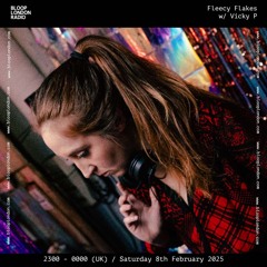 Fleecy Flakes w/ Vicky P - 08.02.25