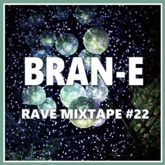 DJ Bran-E | Rave Mixtape #22 - Acid, Psy, Techno, Hardstyle