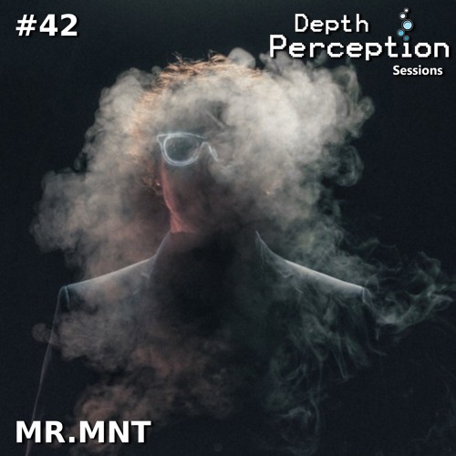 Depth Perception Sessions #42 - MR.MNT