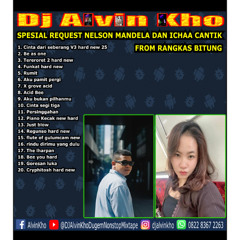DJ ALVIN KHO™ - SPESIAL REQUEST NELSON MANDELA DAN ICHAA CANTIK FROM RANGKAS BITUNG