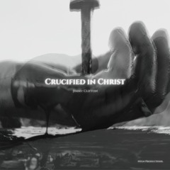 Crucified In Christ