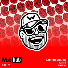 JUNE 25 WUBHUB DROP EP [ALL TUNES OUT NOW PATREON.COM/WBBL]