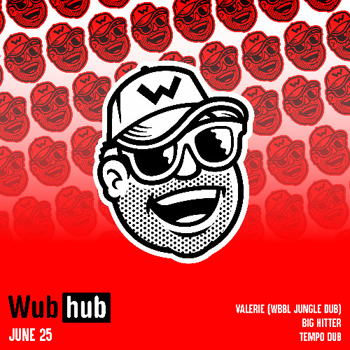 JUNE 25 WUBHUB DROP EP [ALL TUNES OUT NOW PATREON.COM/WBBL]