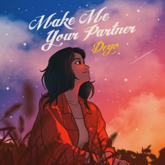 Make Me Your Partner - DJ DEYO