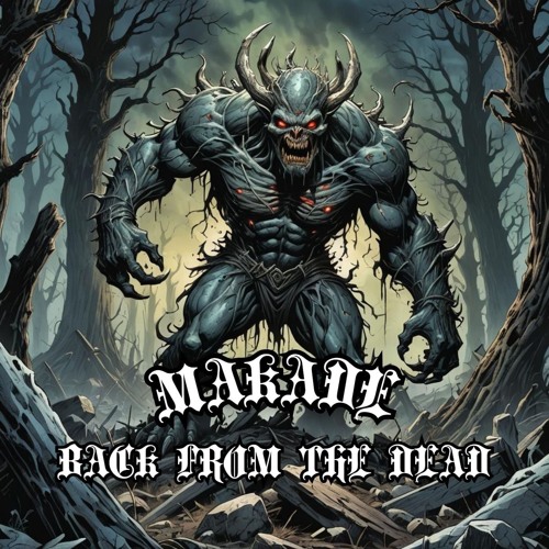 MAKADE - BACK FROM THE DEAD (Original Mix)