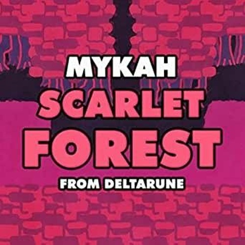 Mykah - Scarlet Forest