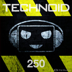 Technoid Podcast 250 by FΛTΛL [148 BPM] [Free DL]