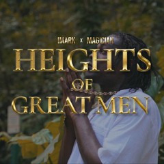 Imark X Magician - Heights Of Great Men