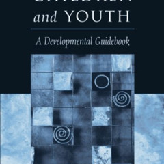 [Get] PDF 🖊️ Nurturing Children and Youth: A Developmental Guidebook by  Tracey L. H