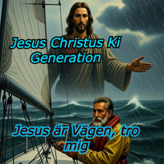 Jesus är Vägen, tro mig Svenska Version - Jesus Christus KI Generation