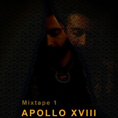 Apollo XVIII - Mixtape 1 [Vocal And Melodic Dance Music] - 120-125 BPM