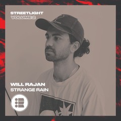 Will Rajan - Strange Rain - Streetlight Vol 2 [Free Download]