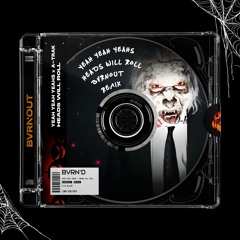 Yeah Yeah Yeahs x A-Trak - Heads Will Roll (BVRNOUT Remix)