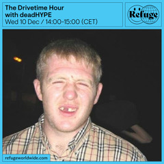 The Drivetime Hour  - deadHYPE - 10 Dec 2025