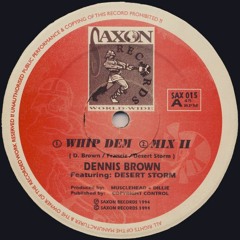 Desert Storm Ft. Dextrous & Dennis Brown - Whip Dem