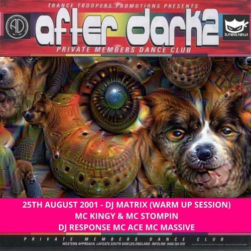 After Dark 2 25-08-2001 Dj Matrix Warm Up Dj Response Mc Ace Mc Kingy Mc Stompin Mc Massive