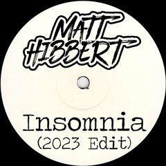 Insomnia (Matt Hibbert 2023 Edit)