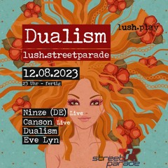 Dualism @ lush.streetparade 12. August 2023
