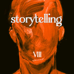Storytelling - Chapter VIII