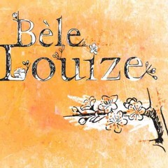 Bèle Louize - extrait 1