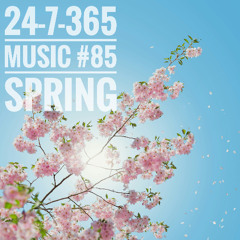 Spring_24-7-365 Music #85