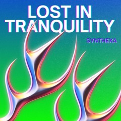 Lost in Tranquility