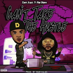 Can't Take The Hustle Ft Nino Brown
