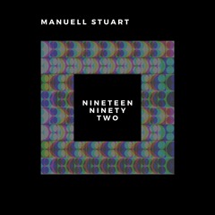 Manuell Stuart - Nineteen Ninety Two