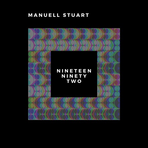 Manuell Stuart - Nineteen Ninety Two