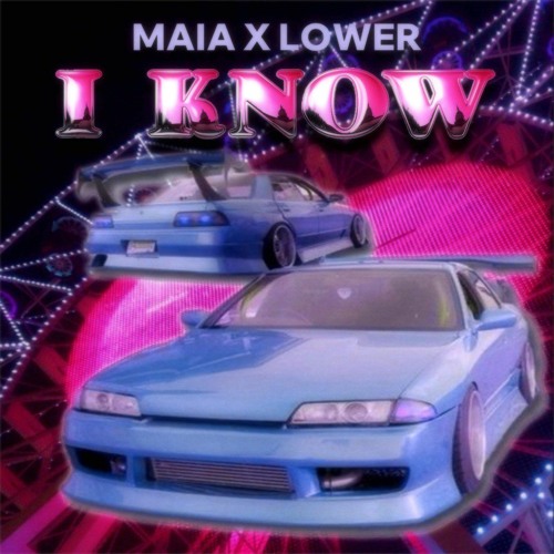 MAIA X LOWER - I Know