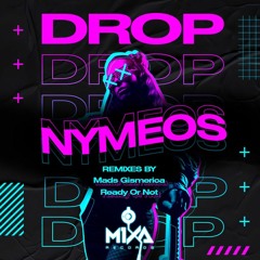 Nymeos - Drop (Mads Gismerica Remix)