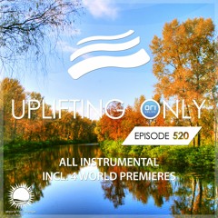 Uplifting Only 520 [All Instrumental] (Jan 26, 2022) {WORK IN PROGRESS}