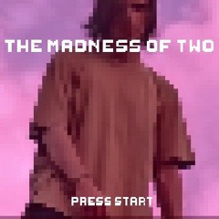 T H E  M A D N E S S  O F  T W O (Mistmorn Retrowave Remix)