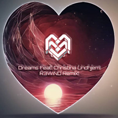 Dreams Feat. Christina Undhjem [R3WiND Remix]